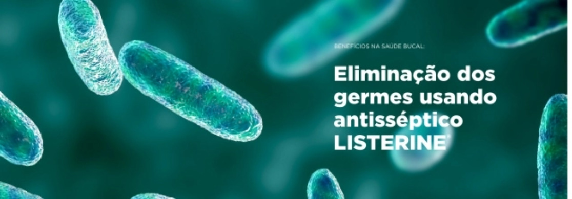 Banner Eliminação dos germes usando antisséptico Listerine | Odontologia | J&J